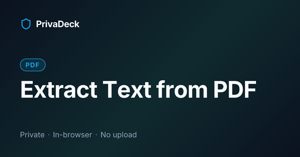 Extract Text from PDF - Free Online PDF Text Extractor | PrivaDeck